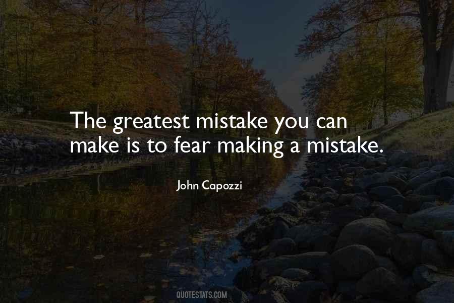 Greatest Mistake Quotes #720511