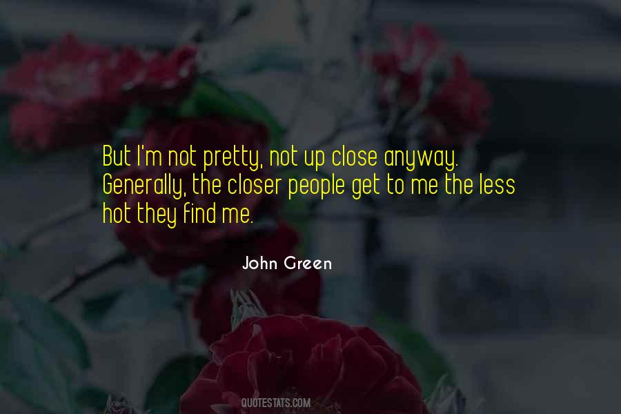 I M Not Pretty Quotes #848559