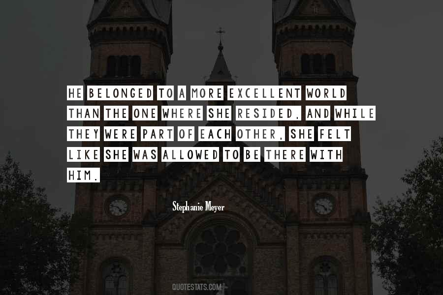 Be Excellent To Each Other Quotes #1329263