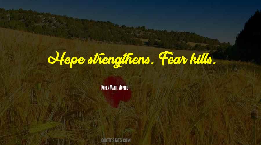 Fear Kills Quotes #1359263