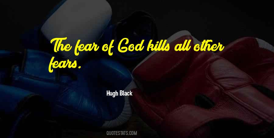 Fear Kills Quotes #1363703