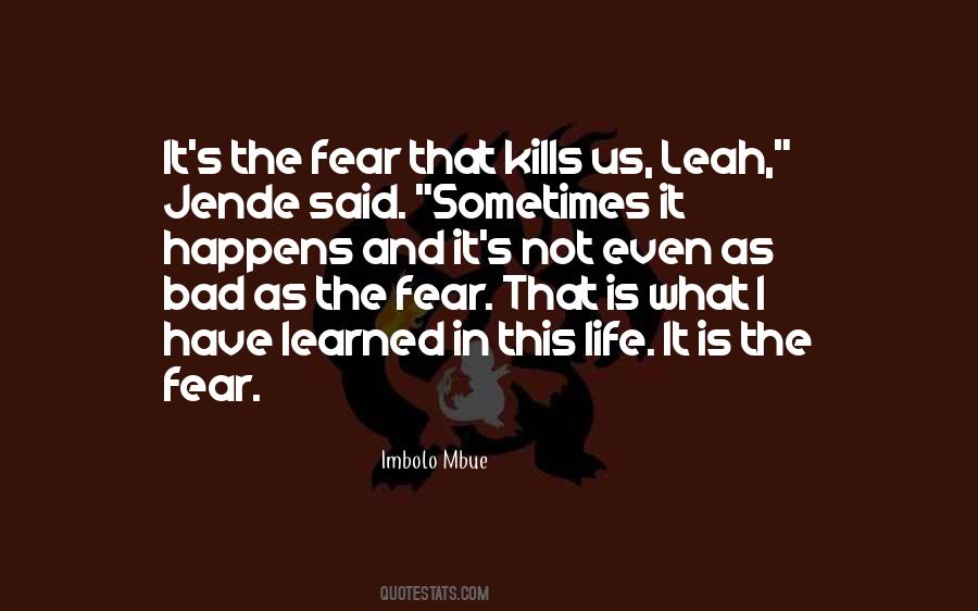 Fear Kills Quotes #1408094
