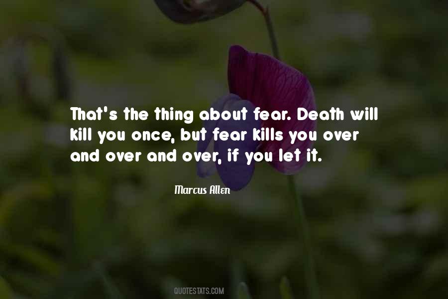 Fear Kills Quotes #686470