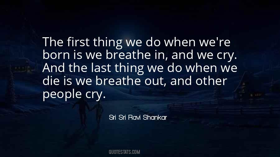 Breathe In And Breathe Out Quotes #1580179