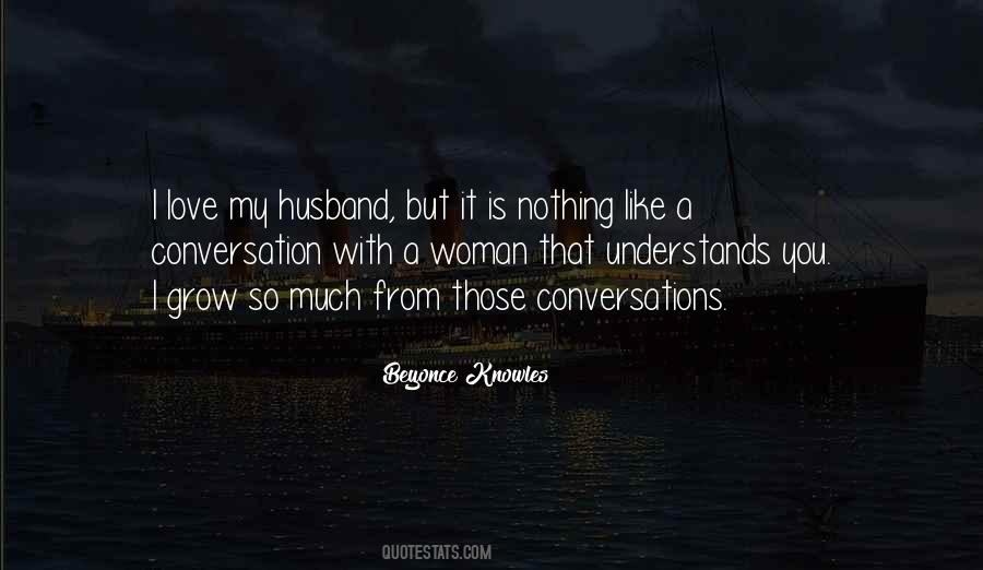 I Love Conversation Quotes #1312275