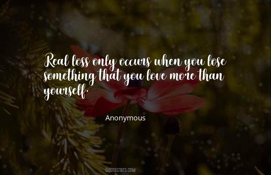 Real Loss Only Occurs Quotes #698819 Real Loss Only Occurs Quotes #698819