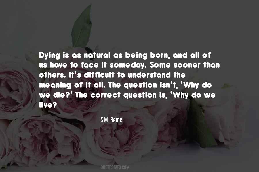 Why Do We Die Quotes #1696800