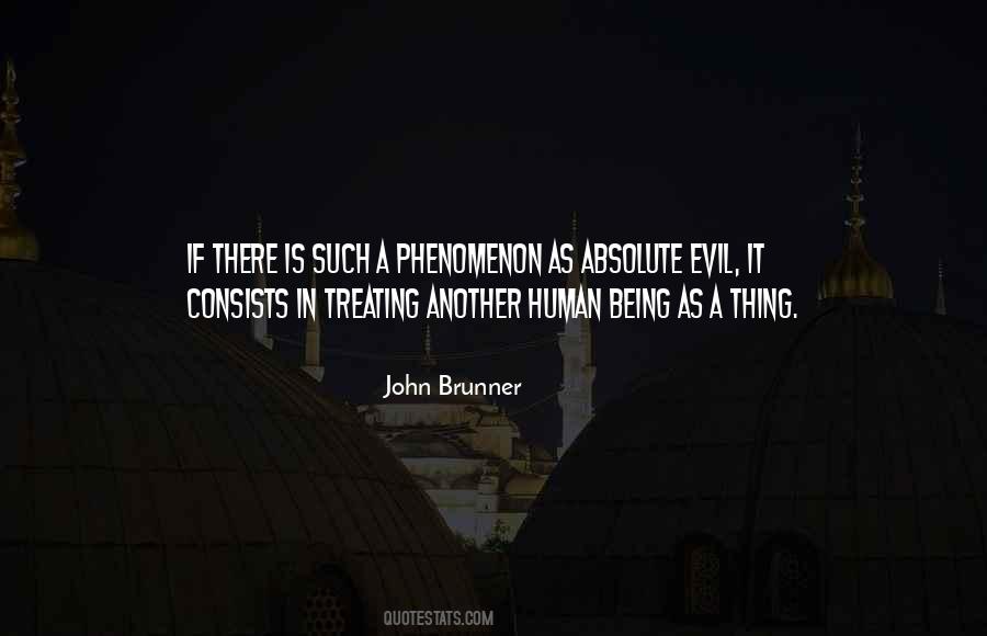 Evil Human Quotes #1038566