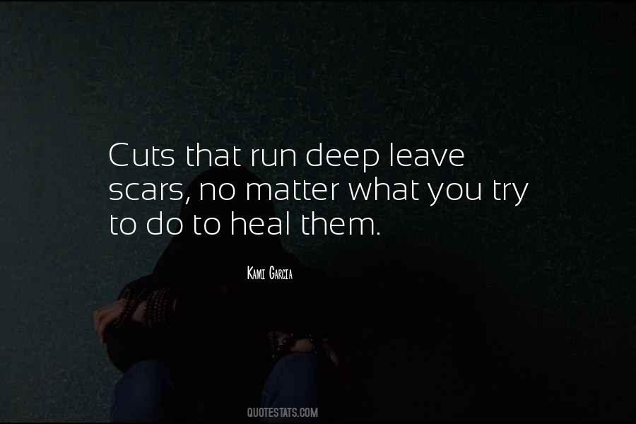 Deep Scars Quotes #1134768