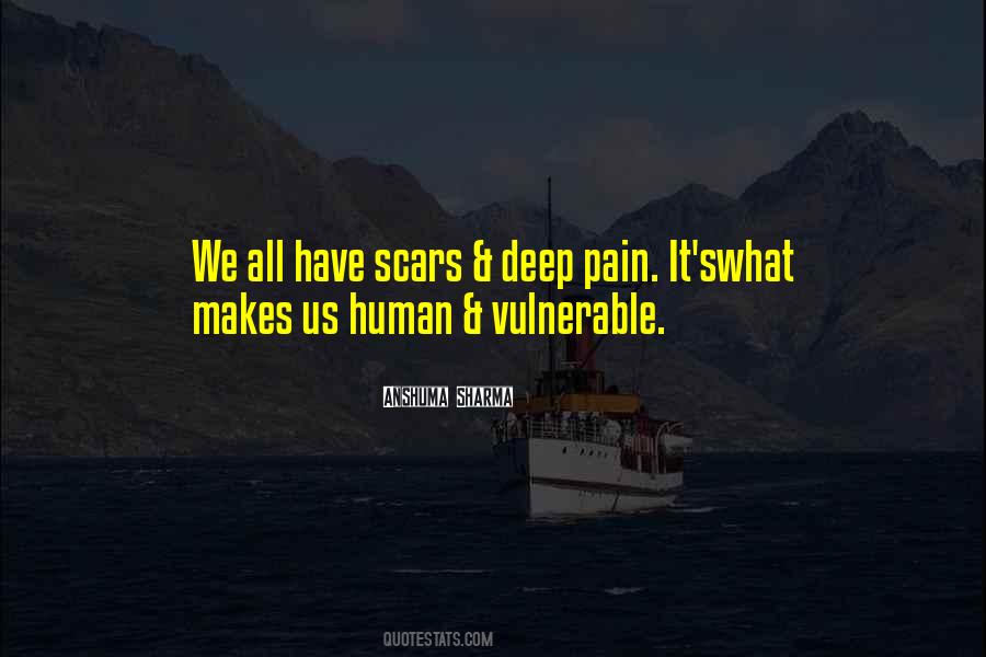 Deep Scars Quotes #1588679