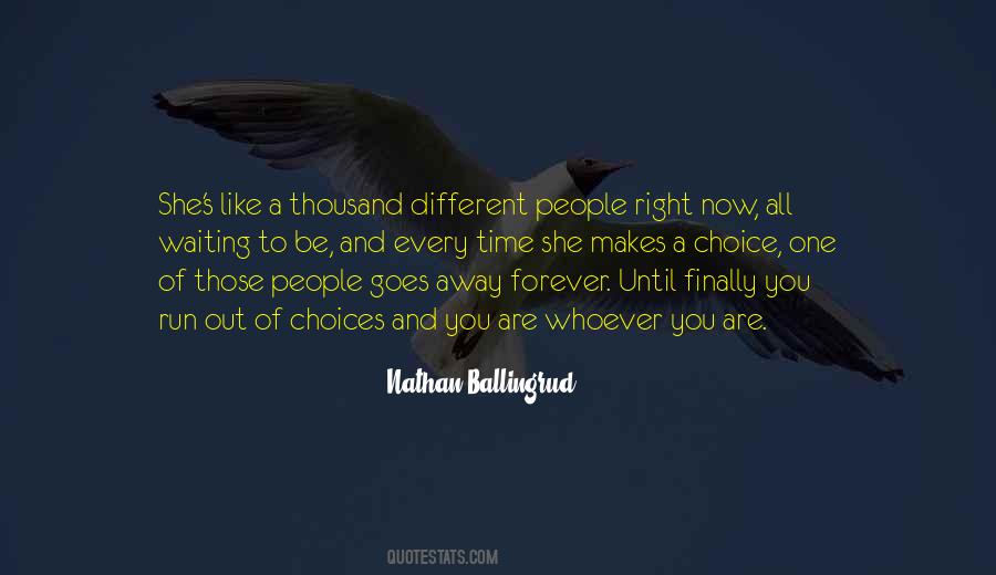 You Are Different Now Quotes #1011612