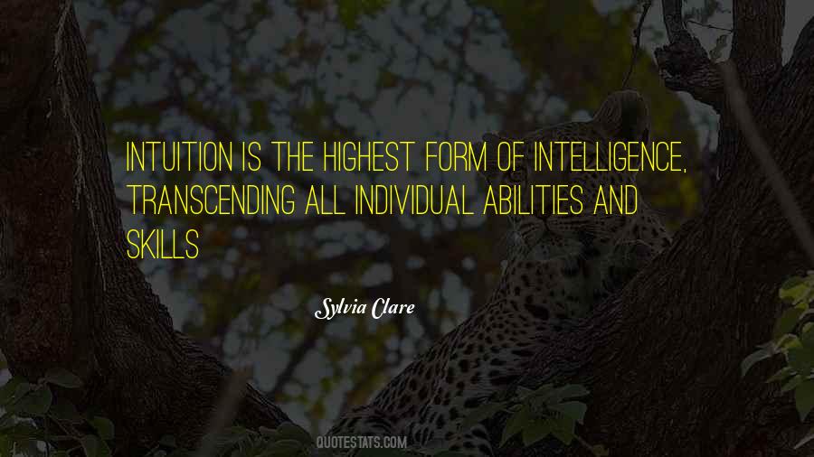 Intuition Is The Highest Form Of Intelligence Quotes #1697112