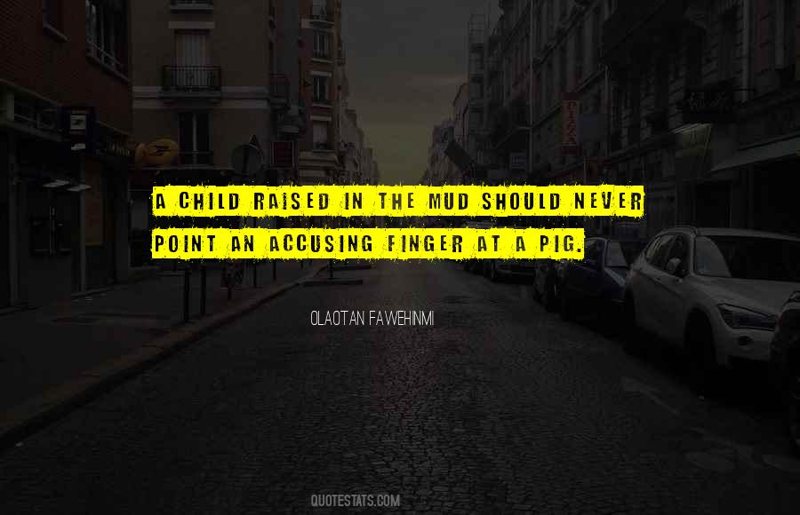 Pig In Mud Quotes #1204046