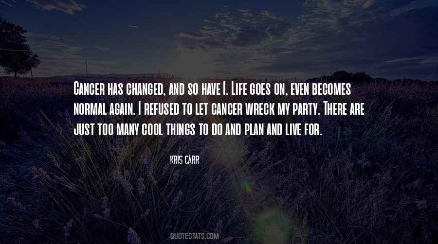 My Life Goes On Quotes #1572390