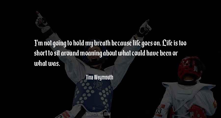 My Life Goes On Quotes #3070