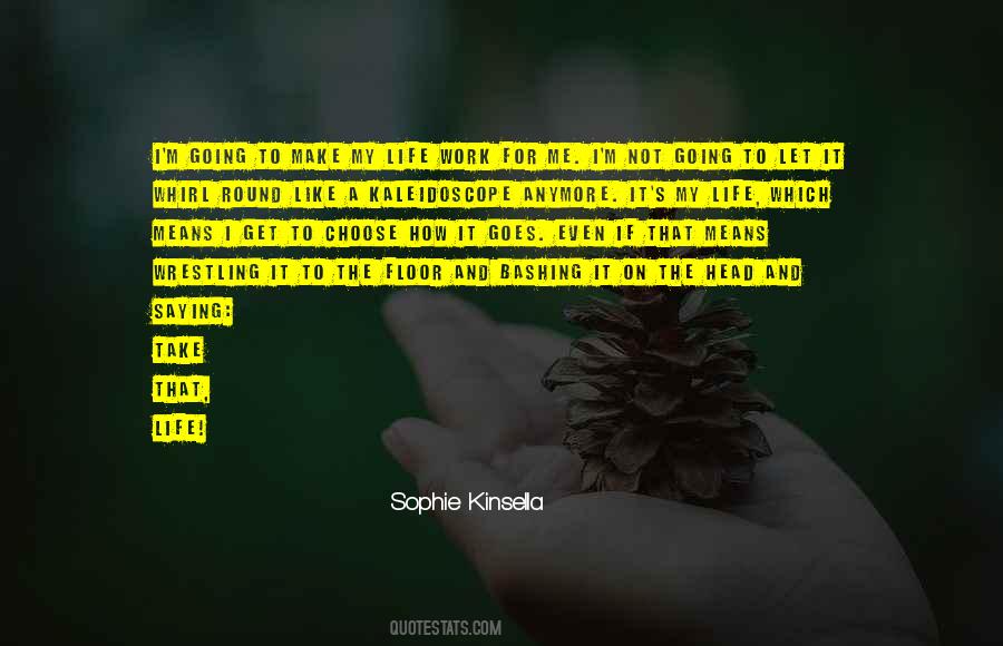 My Life Goes On Quotes #812207
