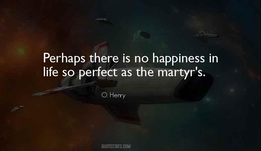 There Is No Perfect Life Quotes #1725363