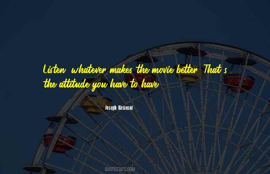 Better Attitude Quotes #326619