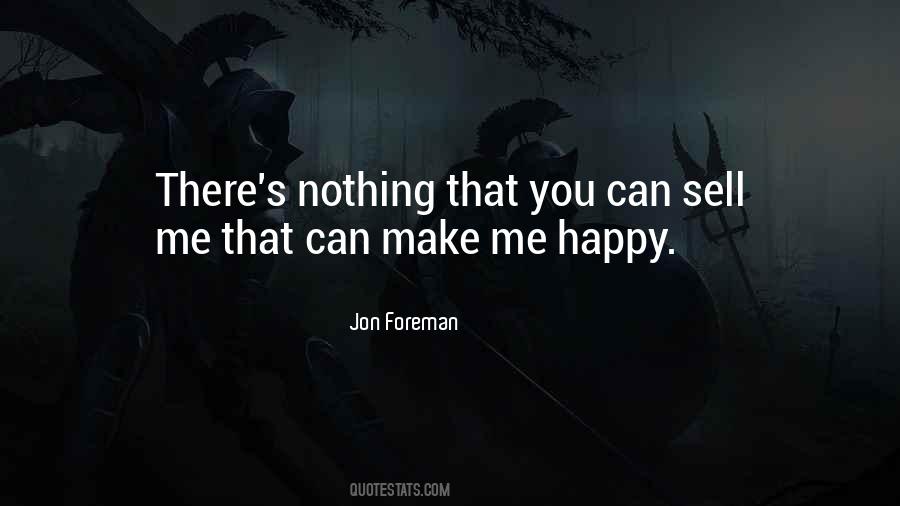 You Are The Only One Who Can Make Yourself Happy Quotes #15761