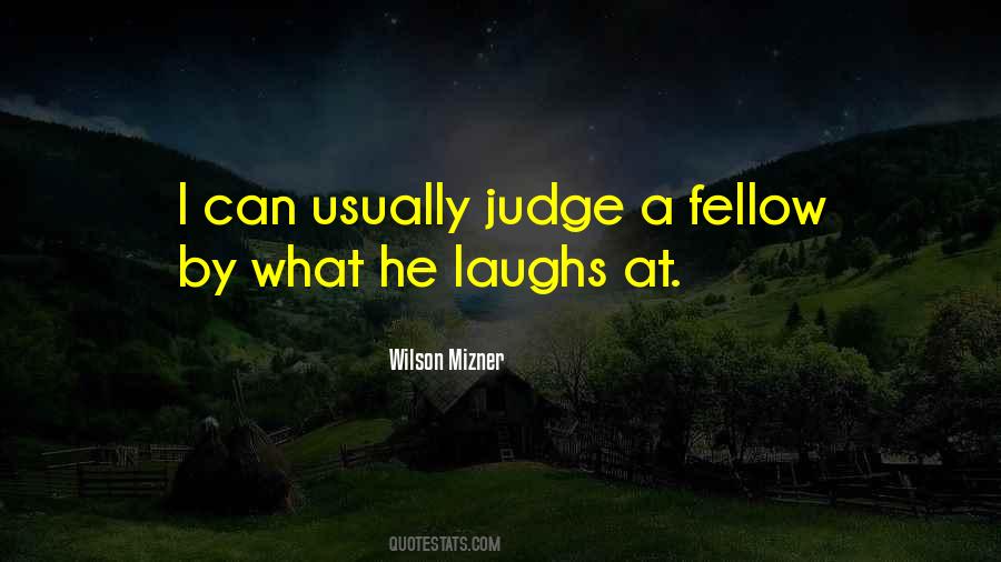 You Can Judge Me All You Want Quotes #36801