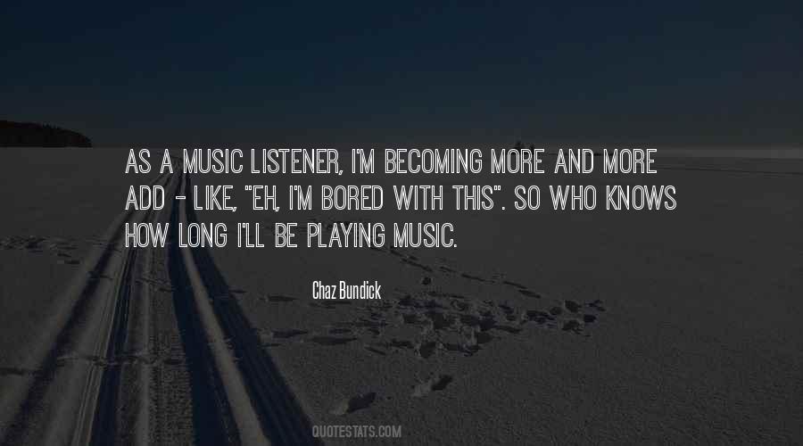 I M So Bored Quotes #832322