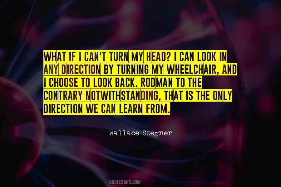 Look Back And Learn Quotes #255526