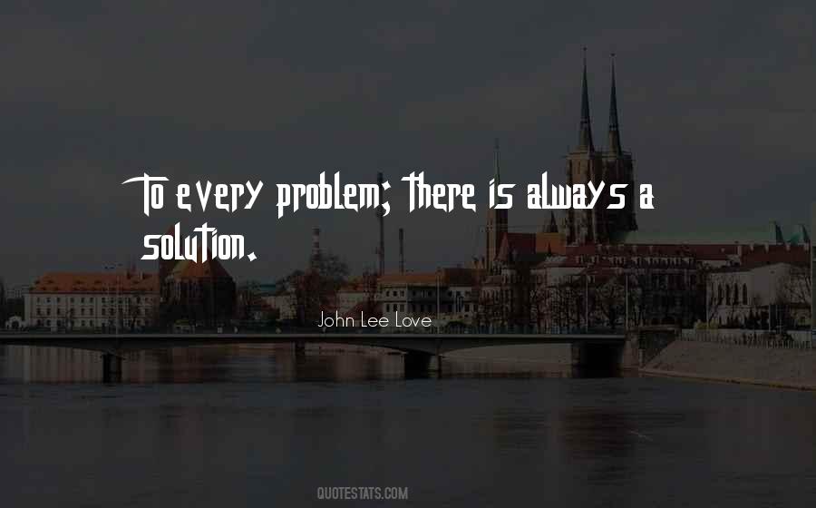 Always A Solution Quotes #1429010