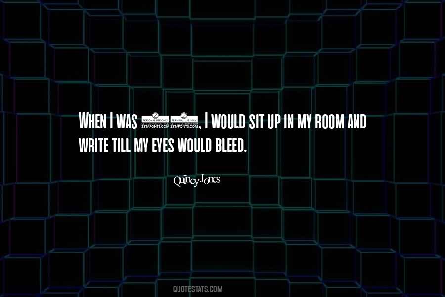 I Bleed Quotes #73926