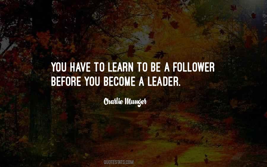 A Leader Not A Follower Quotes #1061589