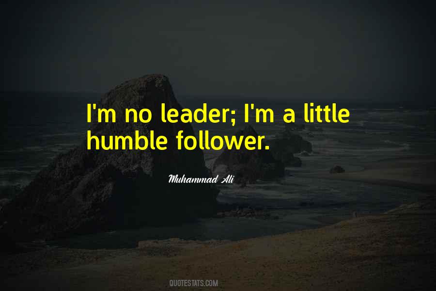 A Leader Not A Follower Quotes #1211498