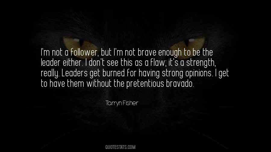 A Leader Not A Follower Quotes #880777