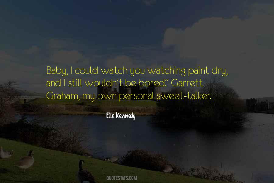 Watch You Quotes #1501000