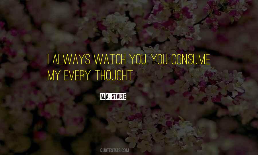 Watch You Quotes #275308