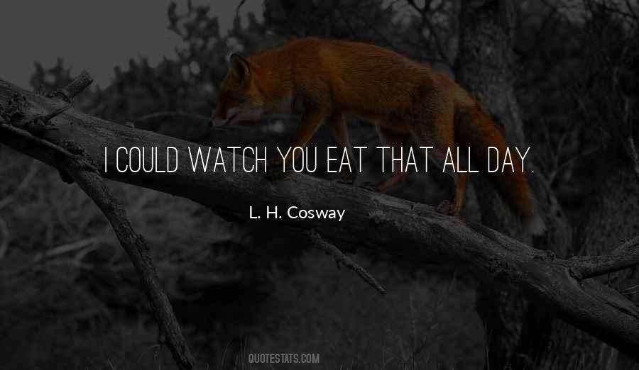 Watch You Quotes #985901