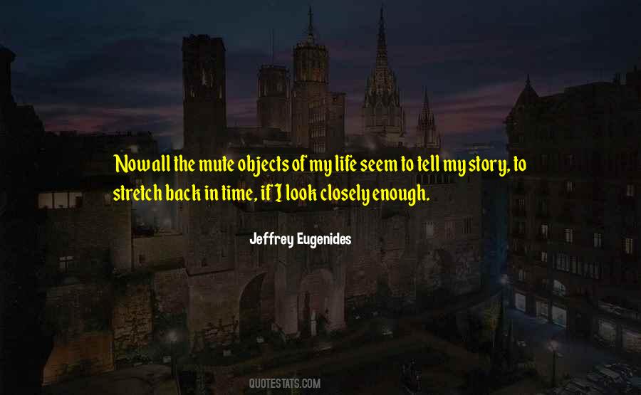 My Life My Story Quotes #879484