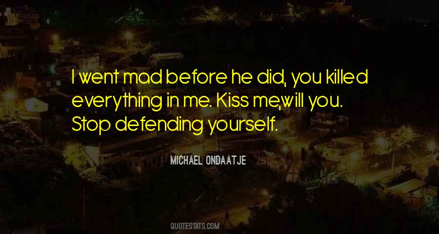 Stop Defending Yourself Quotes #155860