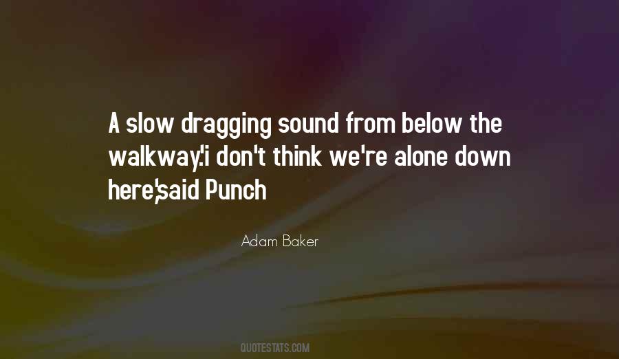 Dragging Down Quotes #1443326