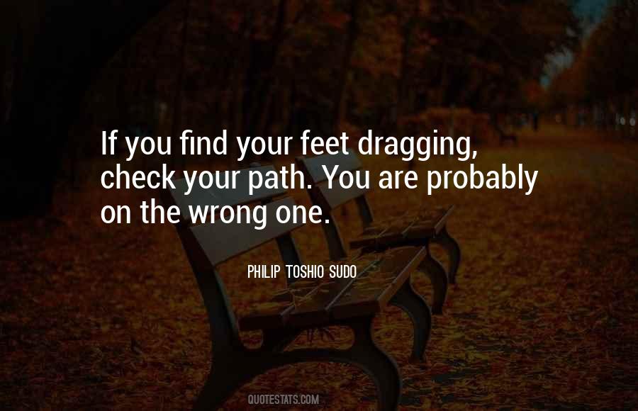 Dragging Feet Quotes #1868233