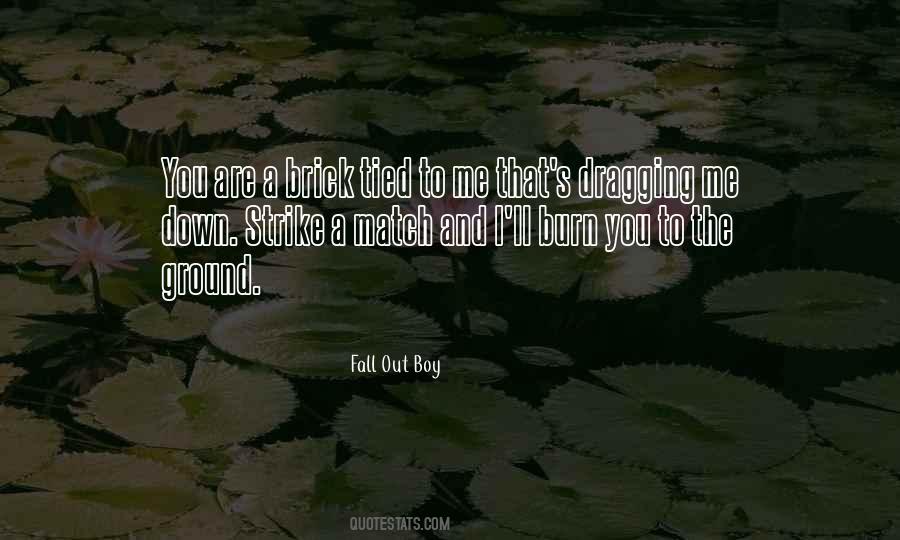 Dragging Me Down Quotes #1202063