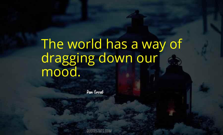 Dragging Me Down Quotes #150814