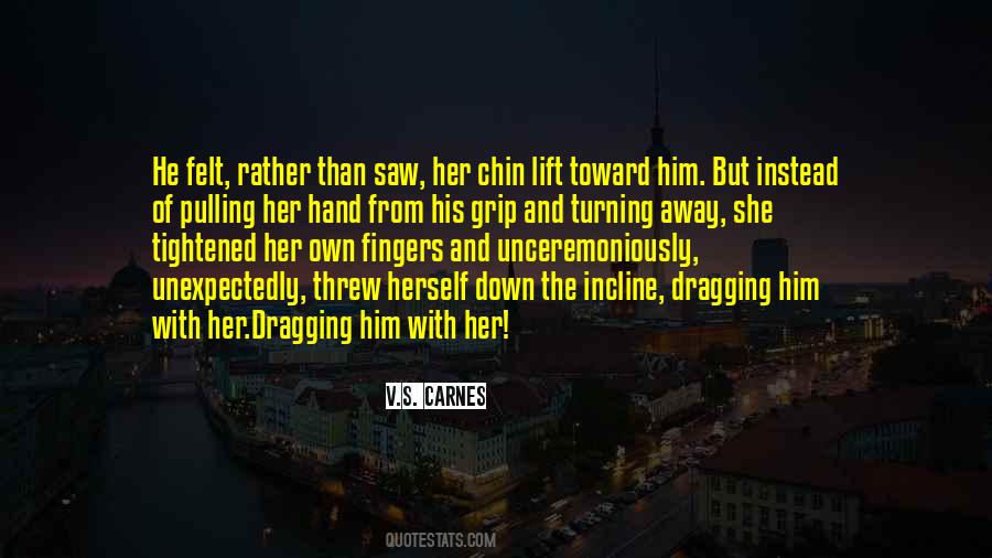 Dragging Someone Down Quotes #669705