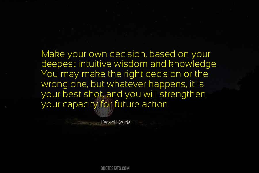 Make Your Own Decision Quotes #701859