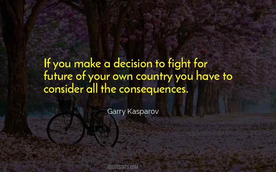 Make Your Own Decision Quotes #840025
