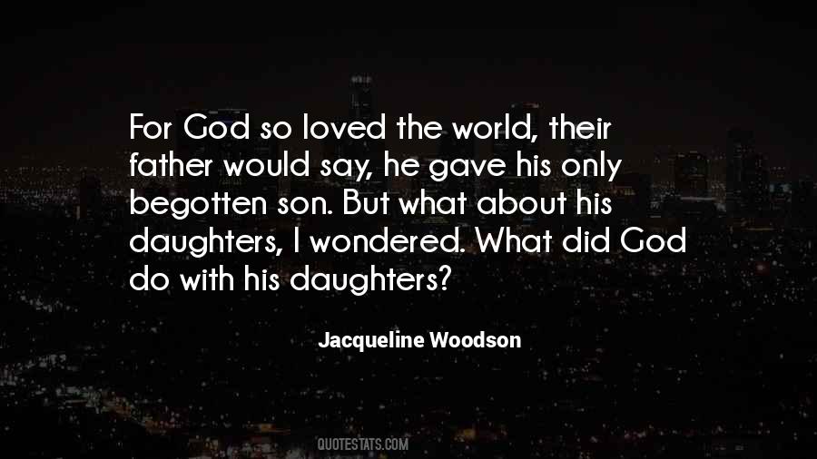 God So Loved The World Quotes #1389387