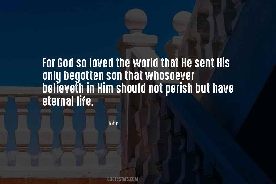 God So Loved The World Quotes #1514799