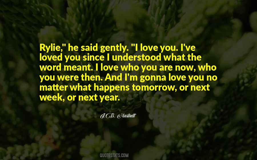I Loved You Then I Love You Now Quotes #1806203