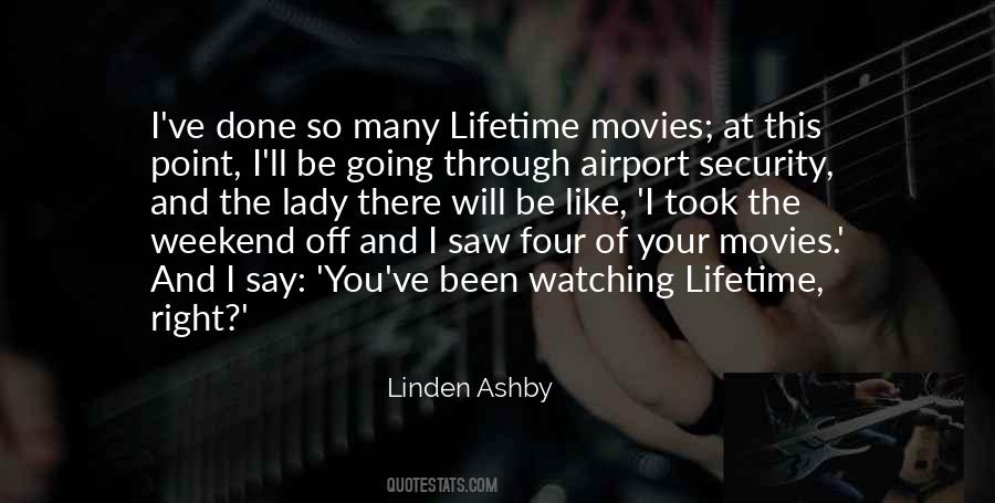 Quotes About Watching The Movies #464328