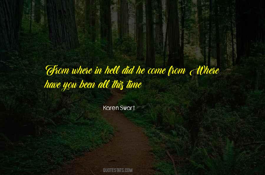 Where Have You Been All This Time Quotes #937812