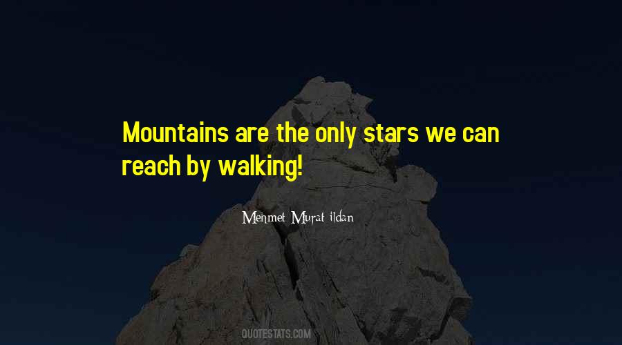 Quotes About Walking In The Mountains #1208734