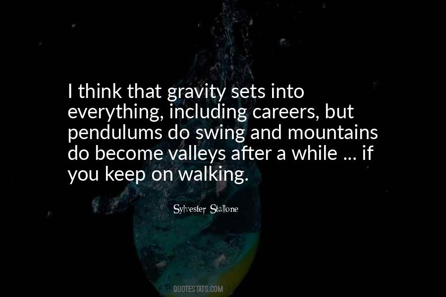 Quotes About Walking In The Mountains #622853